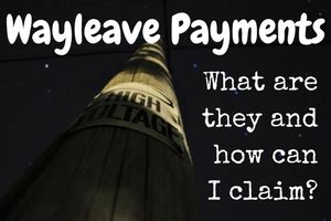 I have today received two very similar letters saying that I am entitled to <b>wayleave</b> <b>payments</b> as underground electricity lines cross my property. . Wayleave payment rates 2022